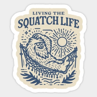 Living the Squatch Life Bigfoot Style Sticker